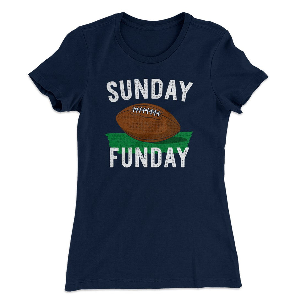 Football Sunday Funday Funny Women's T-Shirt