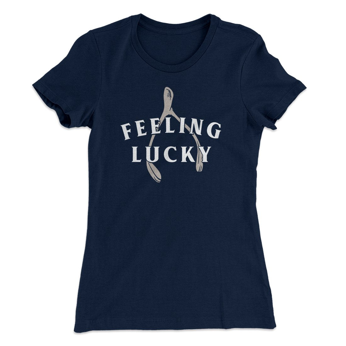 Feeling Lucky Funny Thanksgiving Women's T-Shirt