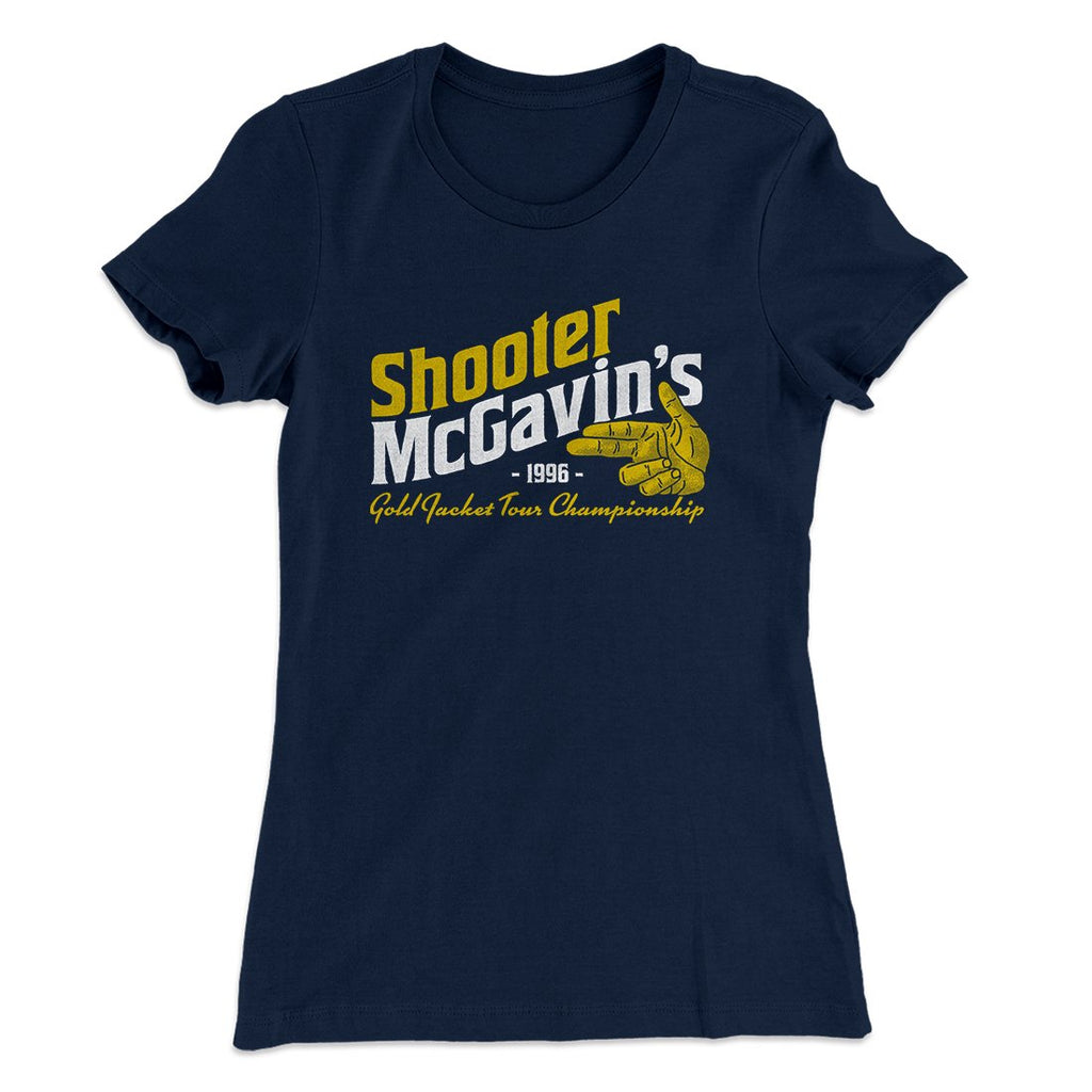 Shooter McGavin's Gold Jacket Tour Championship Women's T-Shirt