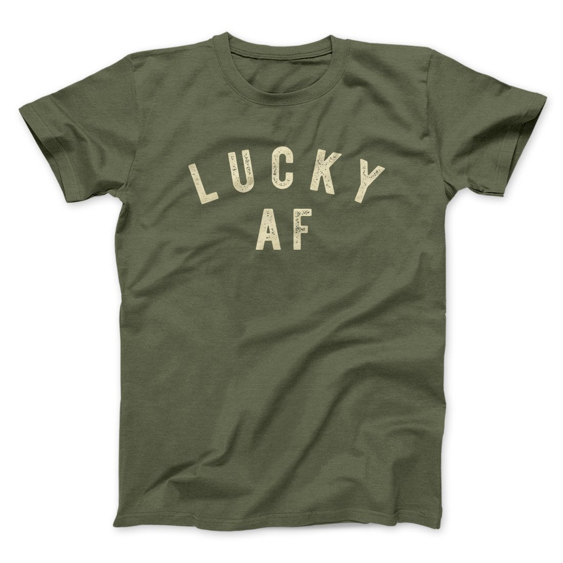 Lucky AF Funny Men/Unisex T-Shirt