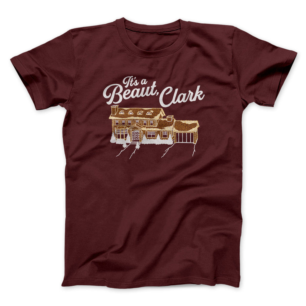 Its A Beaut Clark Funny Movie Men/Unisex T-Shirt