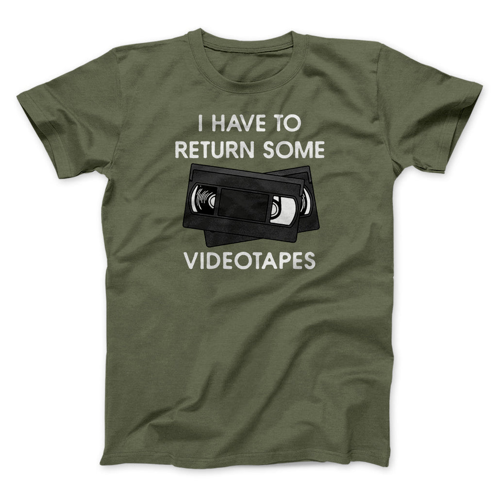 I Have To Return Some Videotapes Funny Movie Men/Unisex T-Shirt