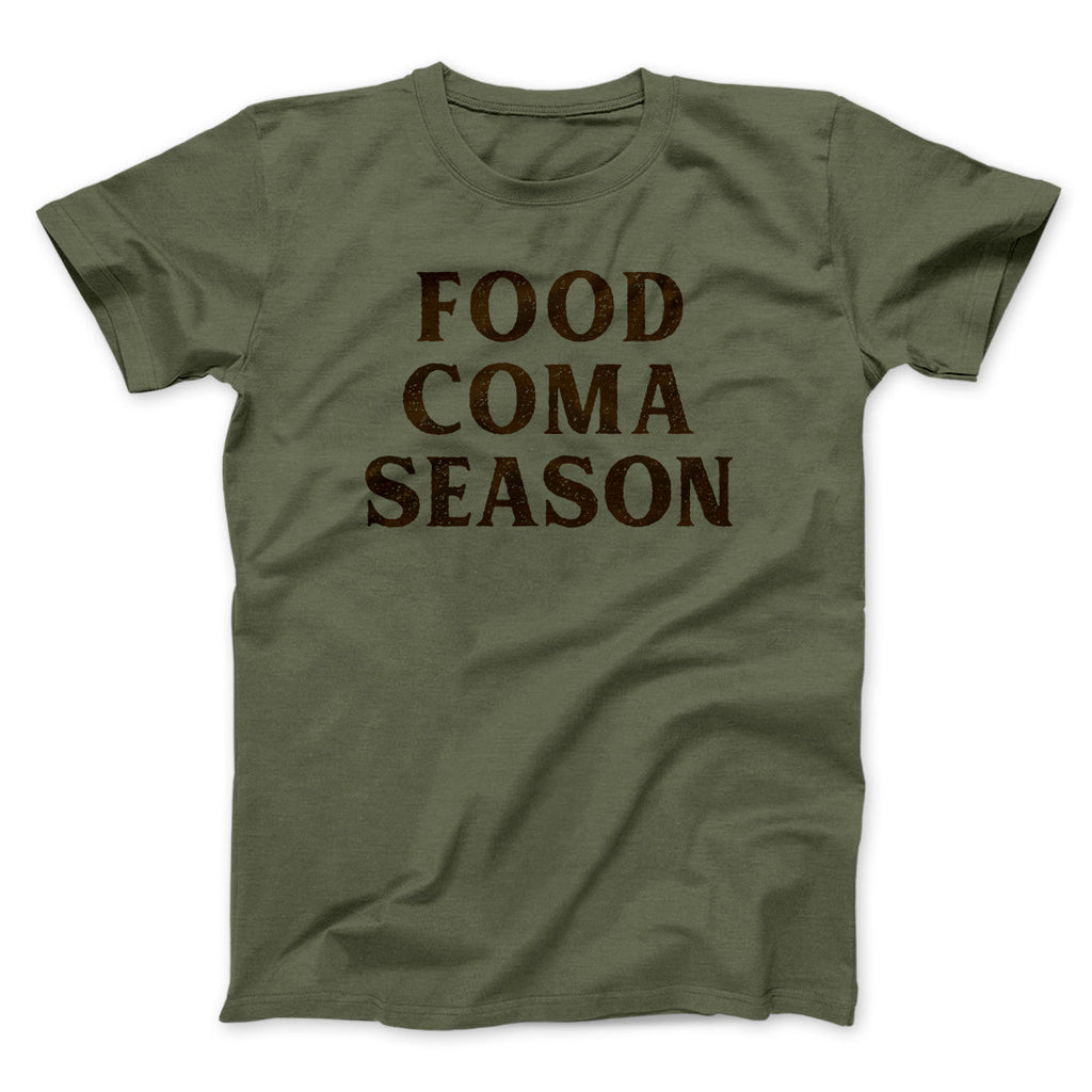Food Coma Season Funny Thanksgiving Men/Unisex T-Shirt