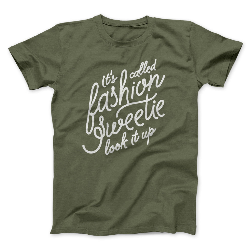 It's Called Fashion Sweetie Funny Men/Unisex T-Shirt