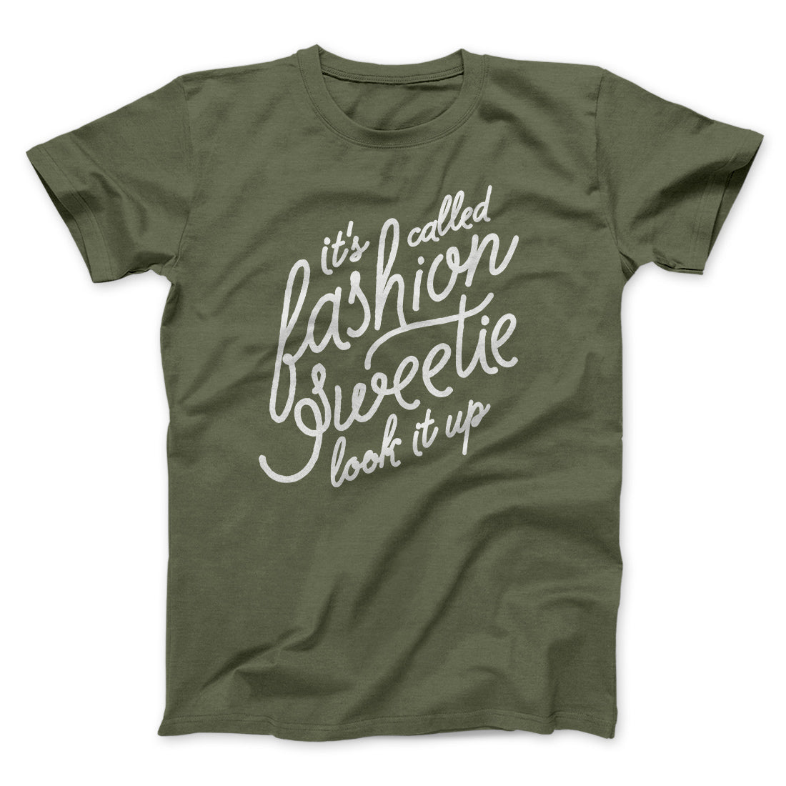 It's Called Fashion Sweetie Funny Men/Unisex T-Shirt