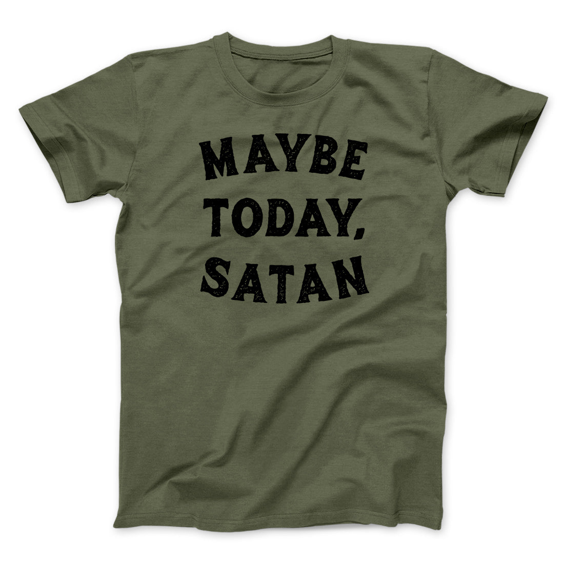 Maybe Today Satan Funny Men/Unisex T-Shirt