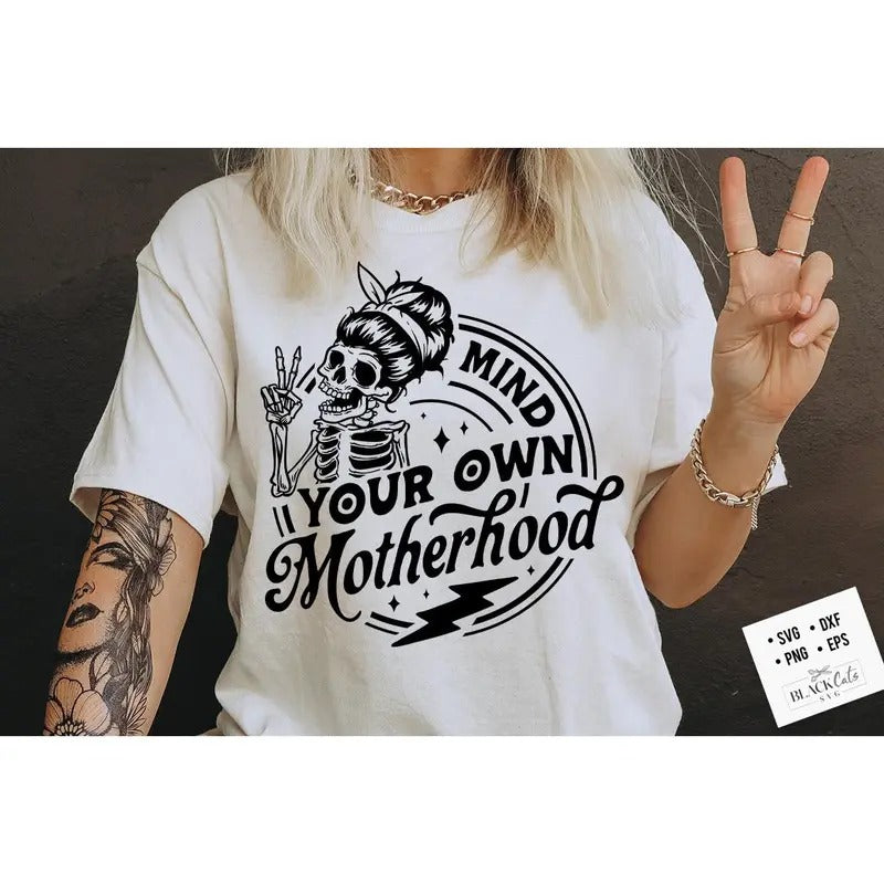 Mind Your Own Motherhood Svg Motherhood Svg Rocking Motherhood Svg Motherhood Svg Funny Motherhood Skull Svg Mom Life Svg Mom Svg TK43GN