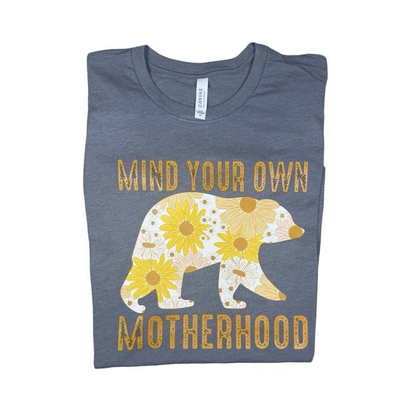 Mind your own motherhood Graphic T-shirt Top Womenswear