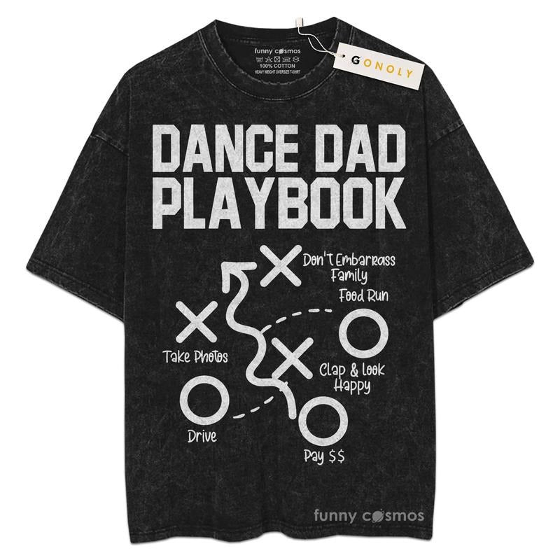 Mineral Wash  Dance Dad Playbook Shirt, Dad Birthday Gifts For Fans Lover Book, Bookish, Graphic Washed Style Shirt