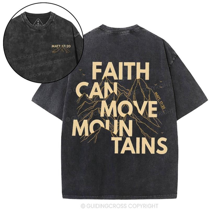 Mineral Wash  Faith Can Move Mountain Christian Washed Shirt Jesus Graphic Washed Style Shirt