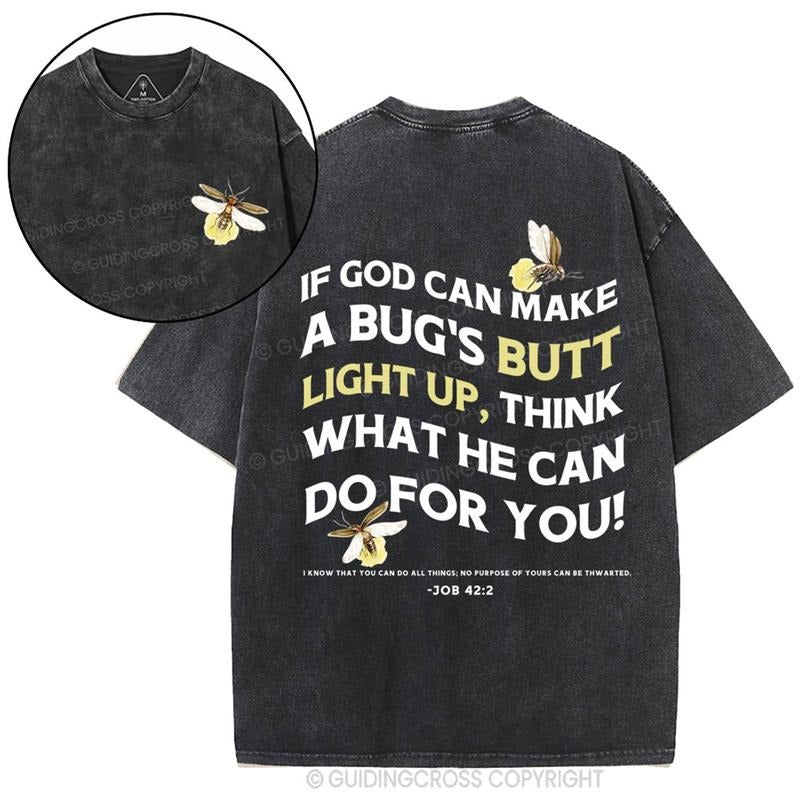 Mineral Wash  If God Can Make A Bug's Butt Christian washed Shirt Jesus Graphic Washed Style Shirt