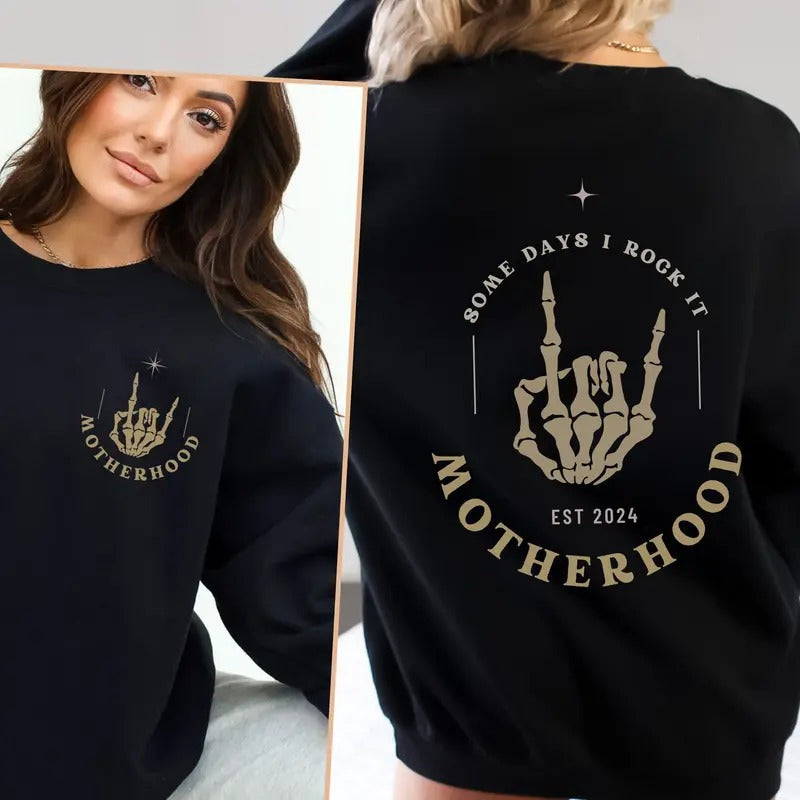 Motherhood Some Day I Rock It Sweatshirt Trendy Front And Back Sweatshirt Mama Hoodie Funny Rock Skeleton Crewneck Mothers Day Gift