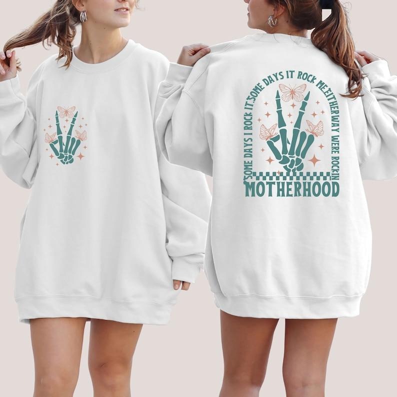 Motherhood Some day I rock it Sweatshirt, Trendy front and back Sweatshirt, Funny Motherhood Rock Skeleton Sweatshirt, Motherhood  T-shirt, sweater and Hoodie