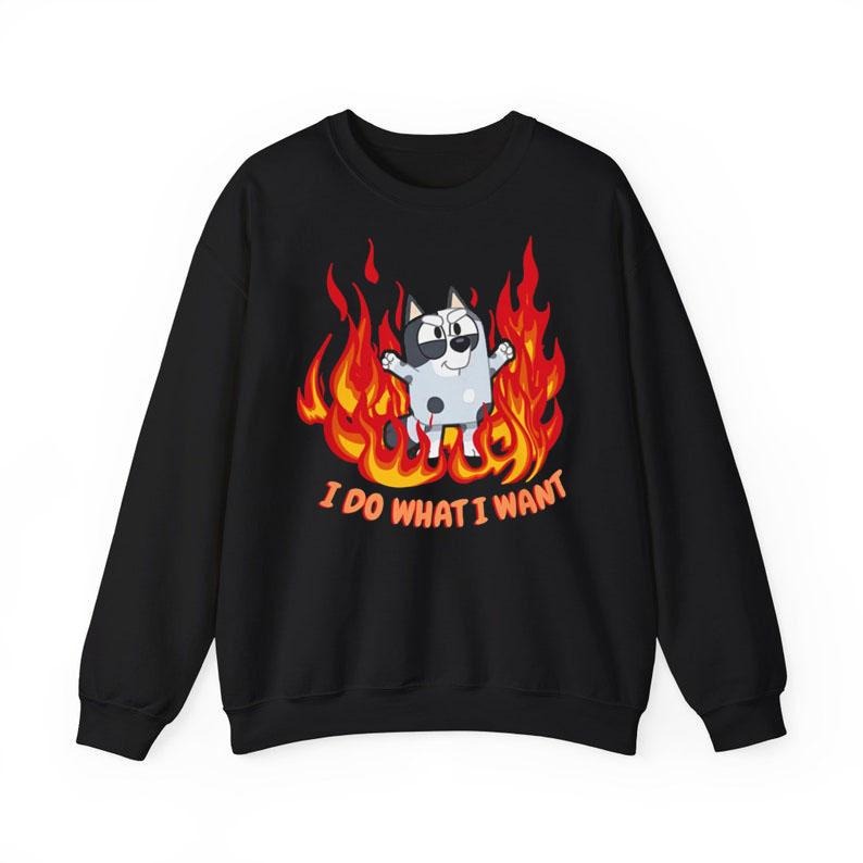 Muffin On Fire T Shirt, I Do What I Want Quote, Bluey Character, Funny Mom Tee Shirt, Bluey Muffin Heeler Shirt, Funny Bluey Shirts, Bluey Bingo Family Shirt, Chilli Mum Shirt, Bluey Family Tee, Muffin Sweatshirt