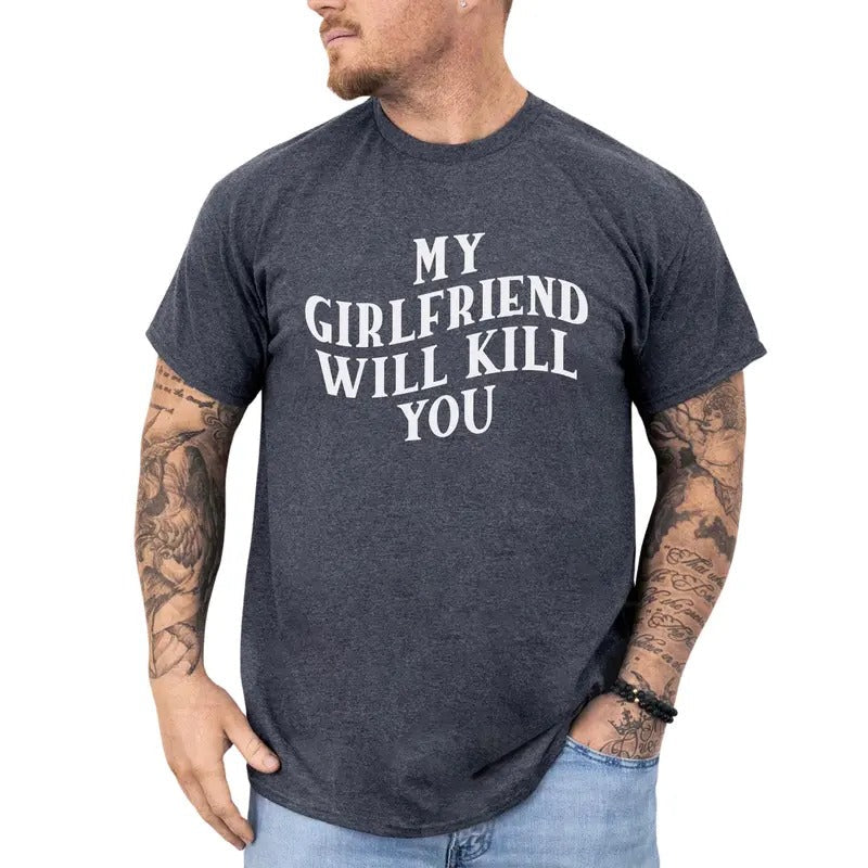 My Girlfriend Will Shirt, Funny Boyfriend Tee, Funny Girlfriend Gift for Boyfriend, Humorous Saying Graphic Tee, Girlfriend Attitude T-shirt, Boyfriend Gift Shirt, Short Sleeve Cotton Menswear, Soft Cotton Men's Top