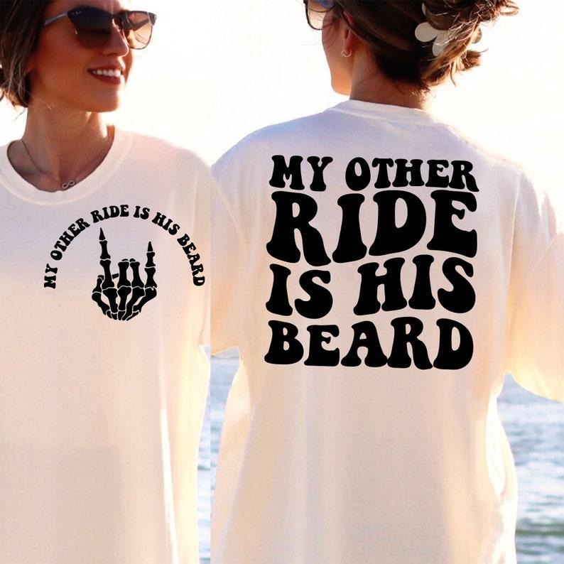 My Other Ride Is His Beard , Adult Humor , Funny Quote