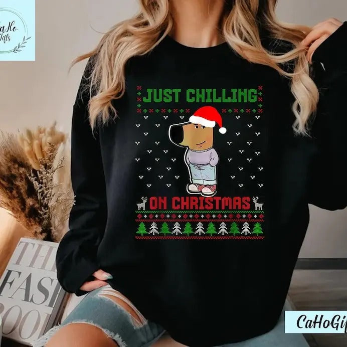 My new character is a chill guy meme funny chill guy meme Sweatshirt Viral Dog Cartoon Chill Guy Trend