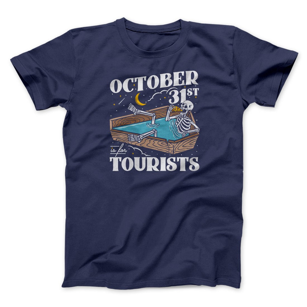 October 31st Is For Tourists Men/Unisex T-Shirt