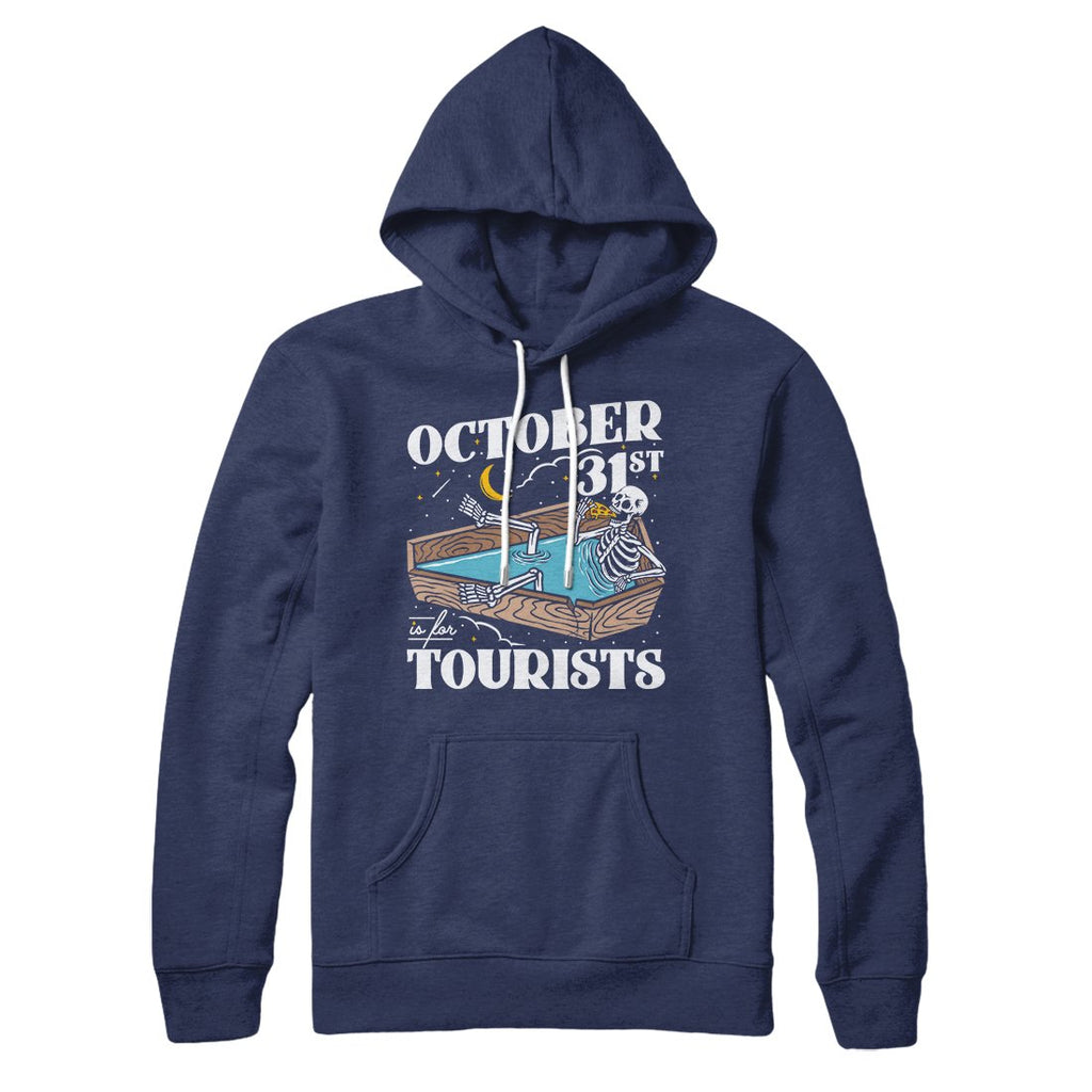 October 31st Is For Tourists Hoodie