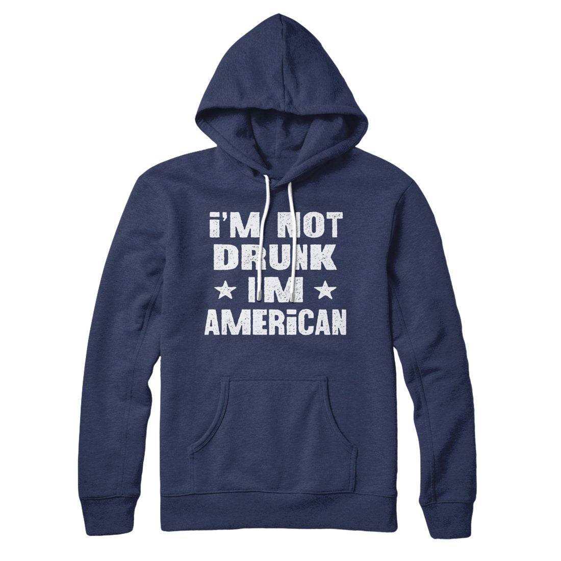 I'm Not Drunk I'm American Hoodie