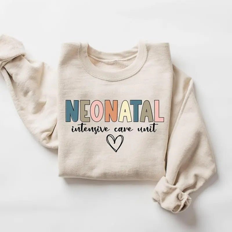 Neonatal Intensive Care Unit Sweatshirt, NICU Nurse Shirt, Nurse Crewneck, Nurse Life Shirt, 2025 National Nurses Week, Graduation Gifts For New Nurse, Nurse Shirt, Gift For Her