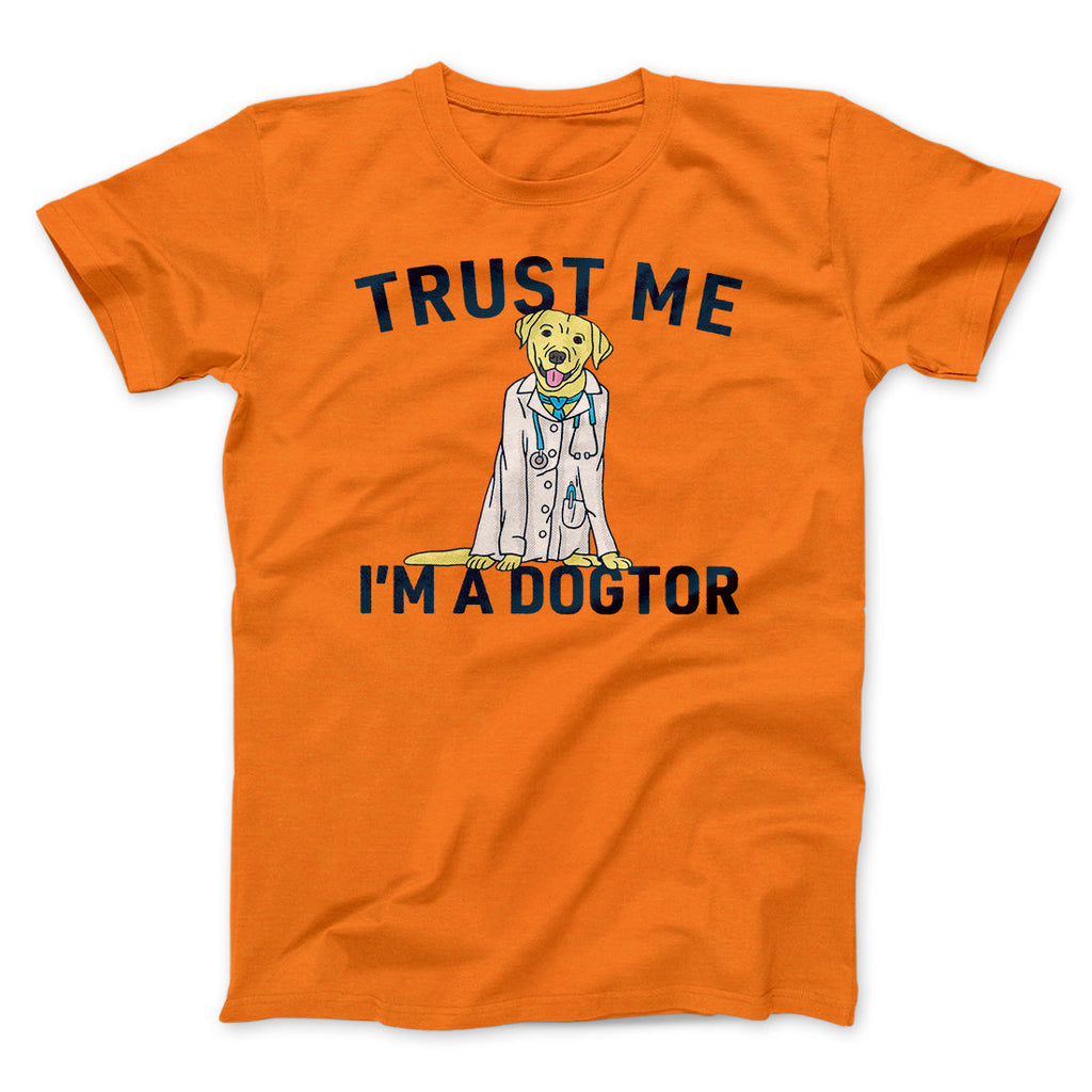 Trust Me I'm A Dogtor Funny Men/Unisex T-Shirt