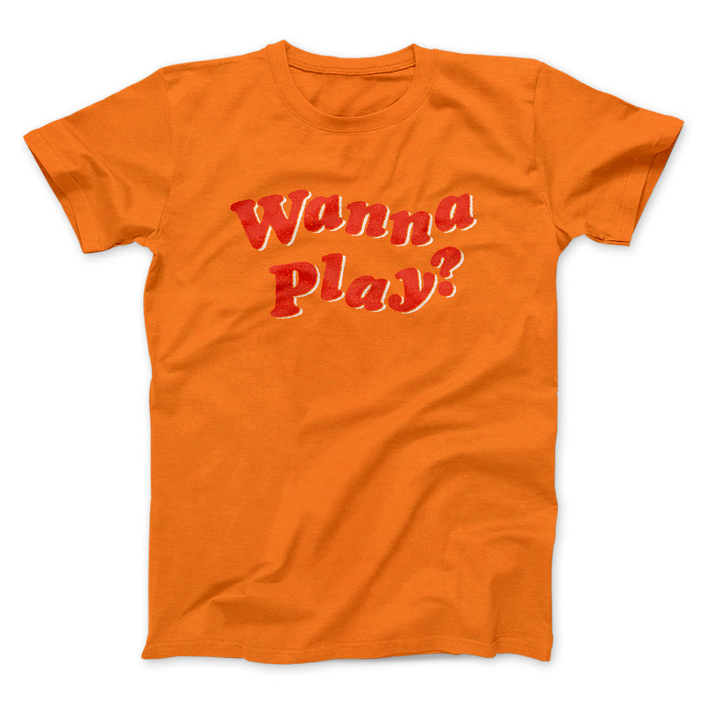 Wanna Play? Funny Movie Men/Unisex T-Shirt