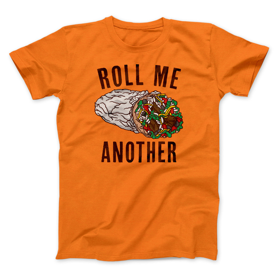 Roll Me Another Funny Men/Unisex T-Shirt