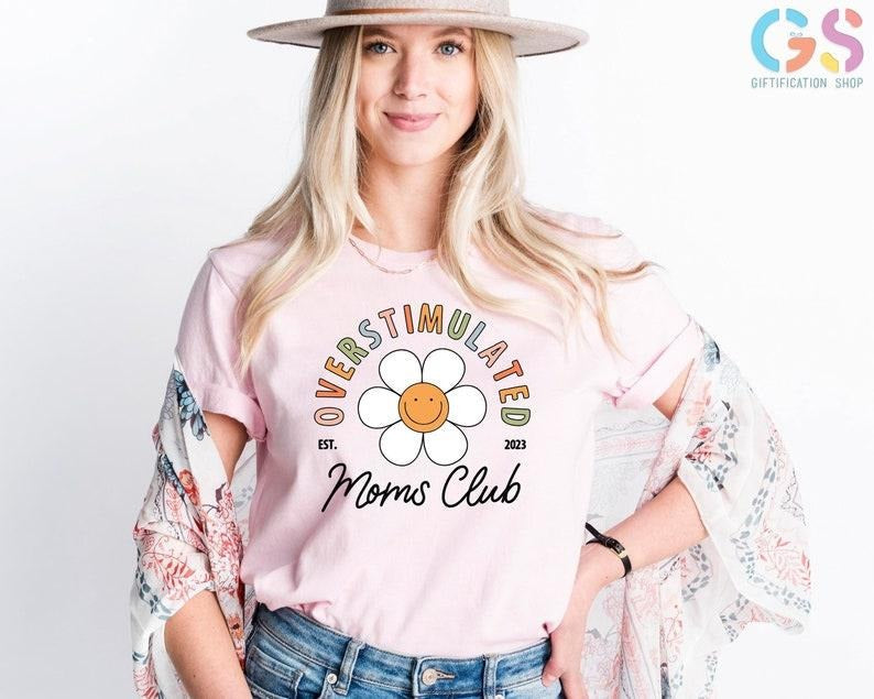 Overstimulated Moms Club Shirt, Trendy Mom Shirts, Cute Retro Shirt, Funny Mom t-shirt, Girly t-shirt, Trendy Mom Shirt,Gift For Mothers Day