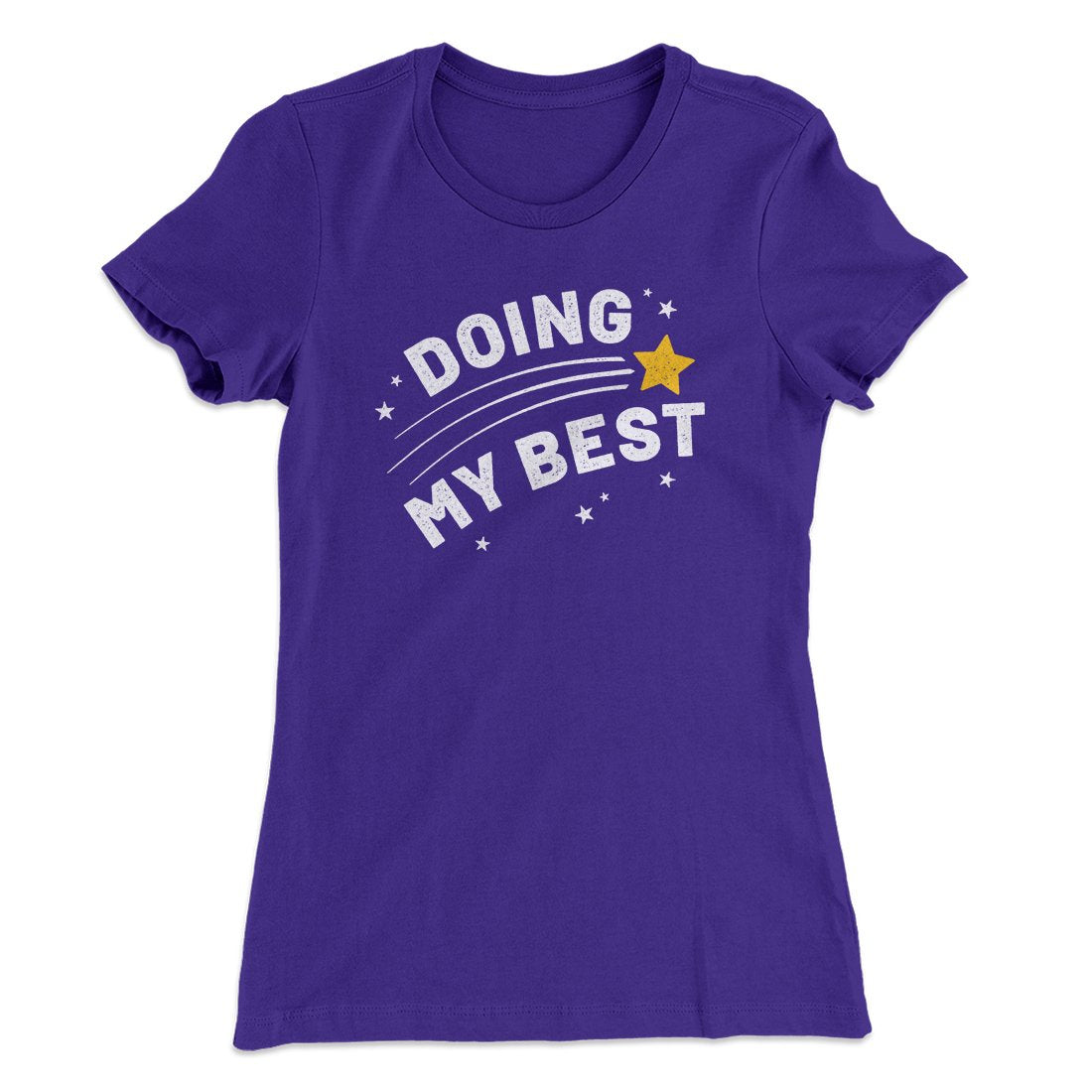 Doing My Best Funny Women's T-Shirt