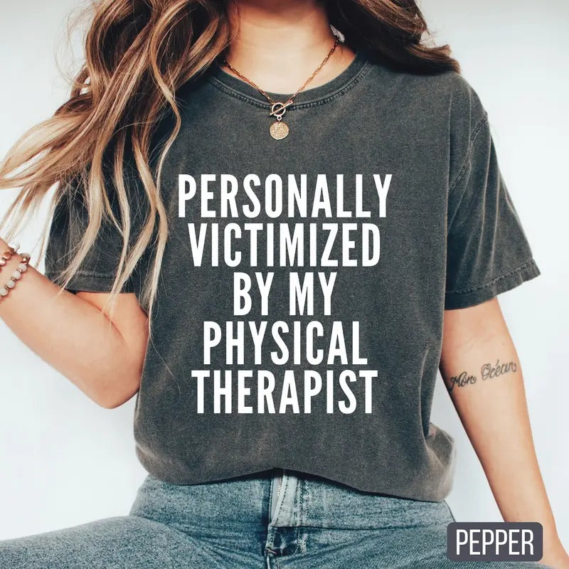 Personally Victimized By My Physical Therapist Shirt Funny Therapy Shirt Funny Workout Shirt Workout Shirt Muscle Shirt Cute Gym Shirt Sleeve Womenswear Sweater