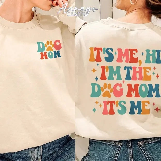 Premium  Dog mom shirt, It's Me Hi I'm The Dog Mom It's Me Shirt, Dog Mom Sweatshirt, Trending Shirt, Funny Dog Mom Shirt, gift for dog lover