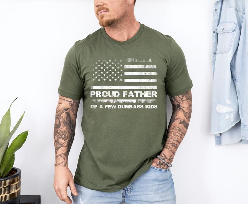Proud Father of a Few Dumbass Kids Shirt, Funny Father's Day 2025 Tee, Funny Dad Shirt, Proud Dad Tee, Gift for Dad Dumbass Kids