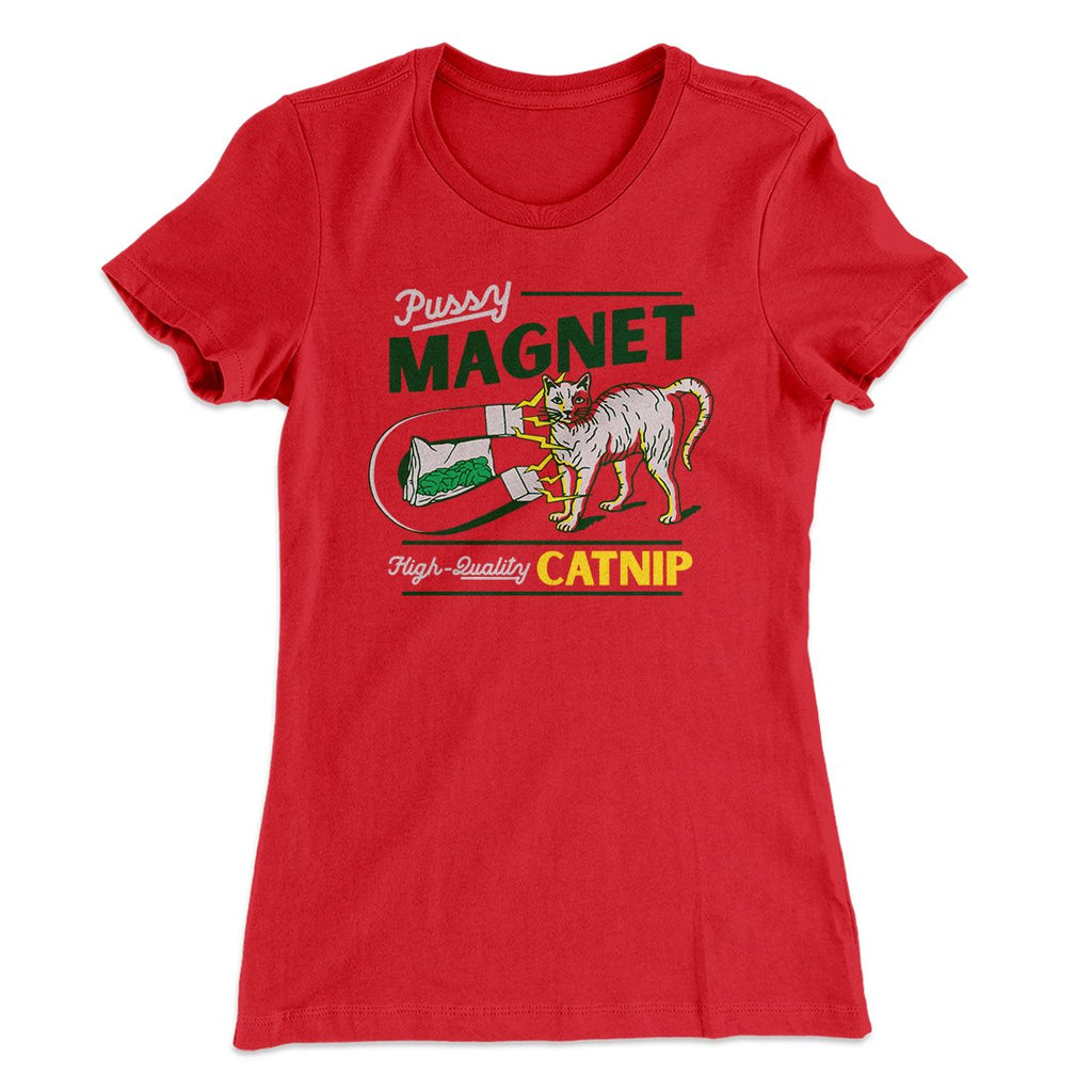Pussy Magnet Funny Women's T-Shirt