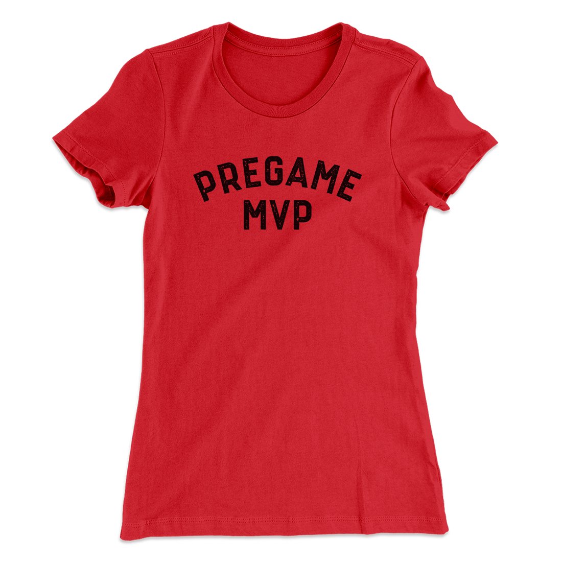Pregame MVP Funny Women's T-Shirt