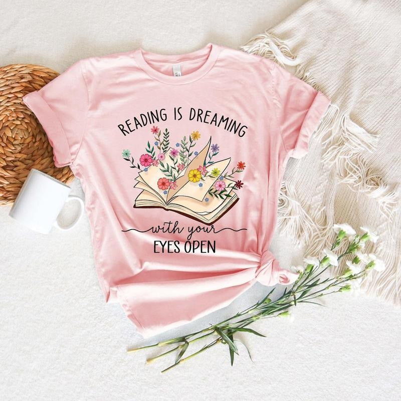 Reading Is Dreaming With Your Eyes Open Shirt,Graphic Tee teacher shirt,Librarian Book Lover Shirt,Reading Shirt,Books Shirt ,Teacher Gift