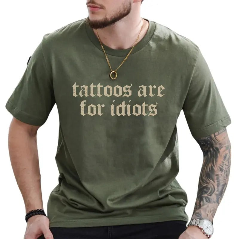 Retro Tattoos Are for Idiots Shirt, Funny Tattoos Are Trashy Tee, Vintage Tattoo Tshirt, Sarcastic Tops for Men, Gift Ideas for Tattoo Lovers, Cotton Short Sleeve Men's Tops, Comfy Casual Menswear