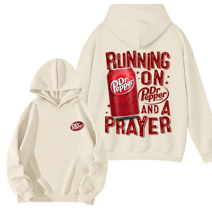 Running On Dr.Pepper And A Prayer 2 Sided Graphic Hoodie/Sweatshirt/T-Shirt, For Men/Women - Unisex Style, 100% Cotton, Pullover unisex hoodie faith hoodie