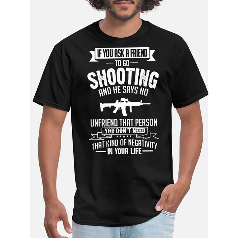 Shoot (gun) If you ask a friend, he says No, fun prank, men's cotton short sleeve graphic T-shirt series Made in USA