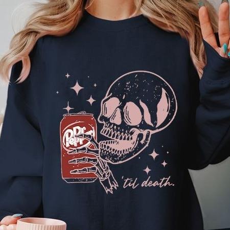 Skeleton Till Death Dr. Pepper Graphic T-shirt, Funny Meme Cute Dr Pepper Tee Shirt, Gifts For Men's Women's, Unisex Sweatshirt, Hoodie, Comfor Colors