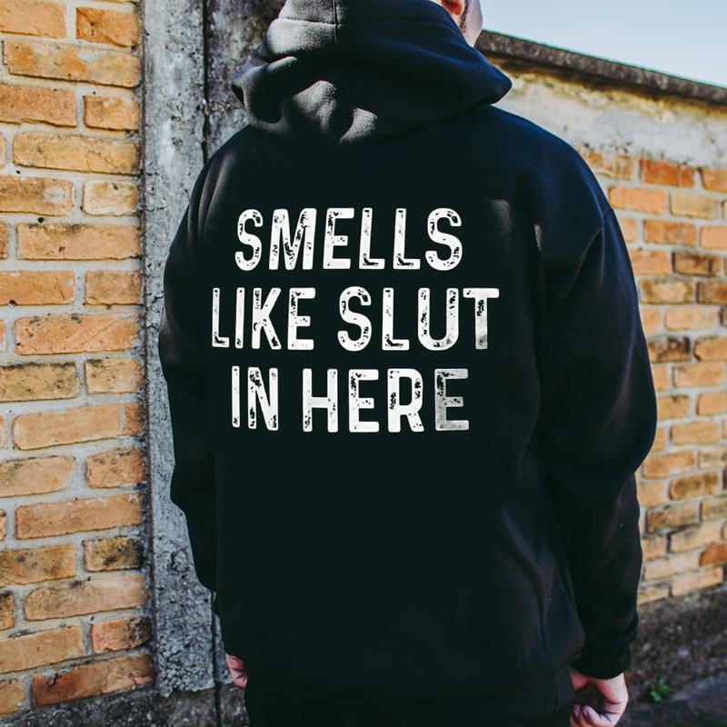 Smells Like Slut In Here Printed Men's Hoodie, Sweatshirt, Comfort Errands, Classic Cotton Fabric Menswear, Women's Clothing, Sweatshirt Color, Unisex Hoodie, Merch gift, Oversized Pocket Sport Sweaters