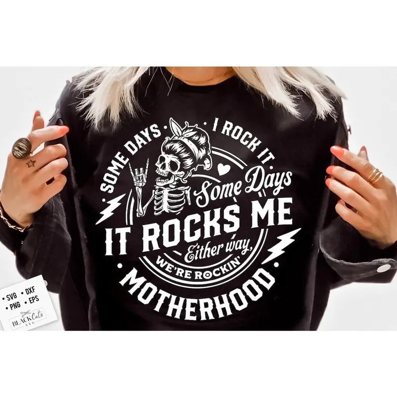 Some days I rock it some days it rocks me shirt, Funny motherhood skull shirt
