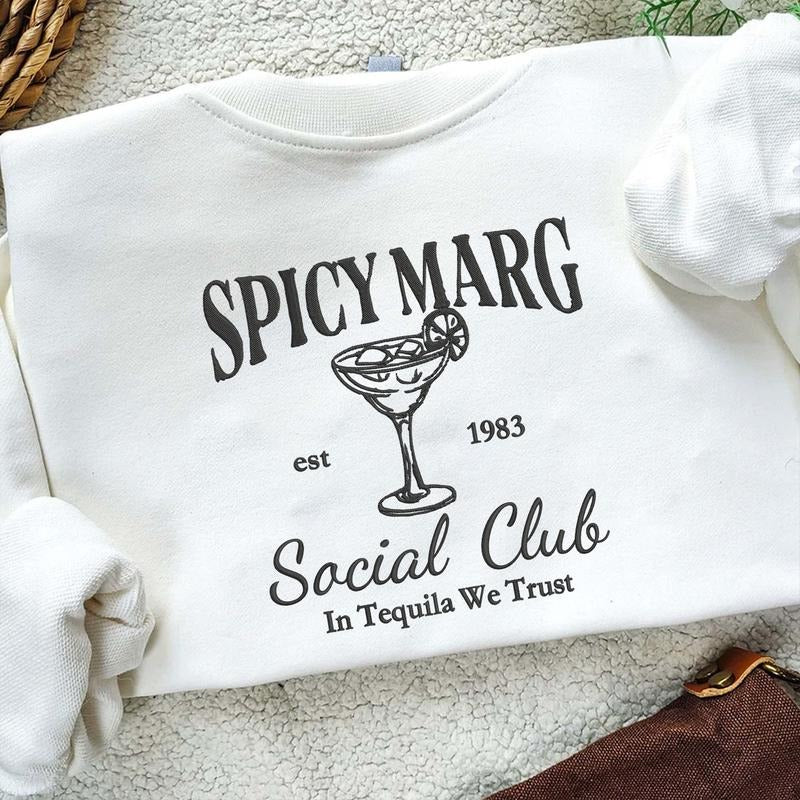 Spicy Margarita Social Club Sweatshirt, Spicy Marg Sweater, Tequila Lover Shirt, Gift for Cocktail Lover, Funny Drinking Shirt, Crewneck