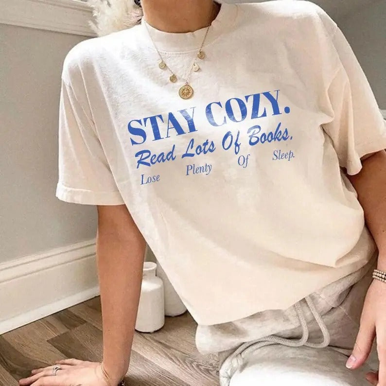 Stay Cozy Read Books Shirt | Funny Bookish T-Shirt Bookish Shirt Book Lover Book Addict Romance Reader Light Academia Simple Bookish Gift