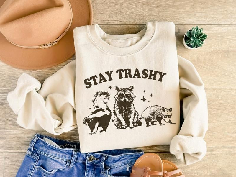 Stay Trashy Sweatshirt, Retro Stay Trashy Shirt, Raccoons Meme Shirt, Funny Stay Trashy Raccoons Opossums Squad Team Trash Shirt