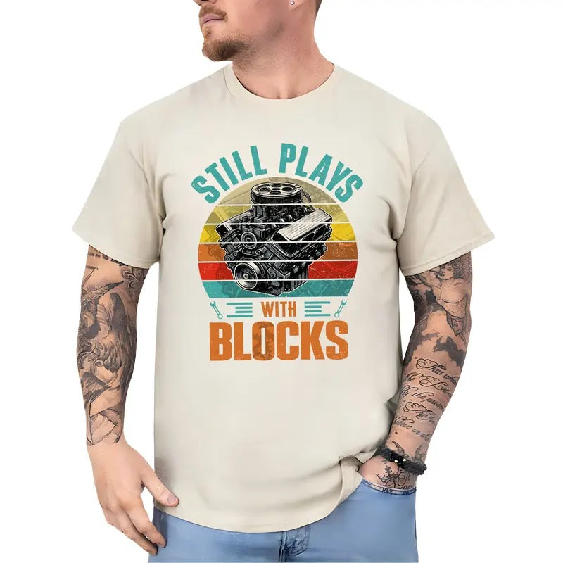 Still Plays With Blocks Shirt for Men, Work Bench Tee, Mechanic T-shirt, Car Lover Tops, Handyman Tshirt, Birthday Gifts for Husband, Classic Menswear