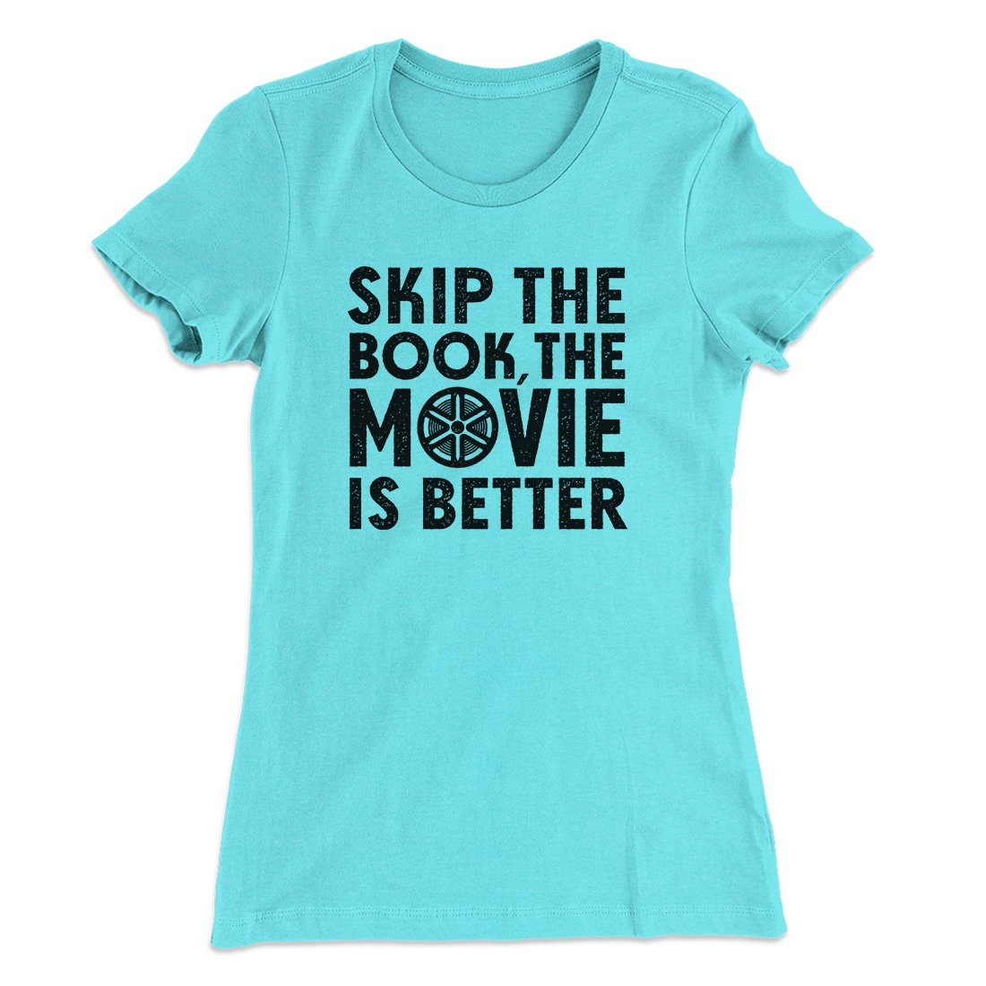 Skip The Book Funny Women's T-Shirt