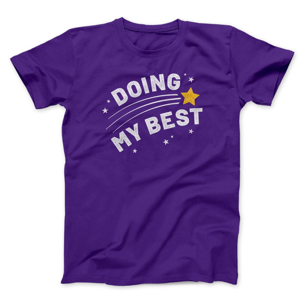 Doing My Best Funny Men/Unisex T-Shirt