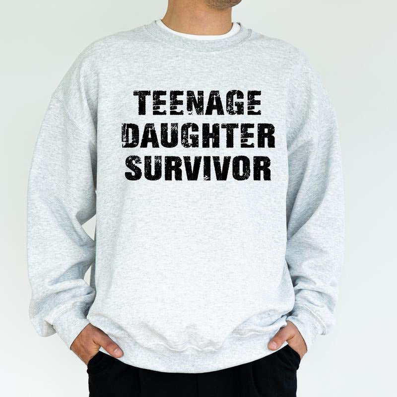 TEENAGE DAUGHTER SURVIVOR Sweatshirt, Cool Dad Crewneck, Dad Appreciation Tops, Daughter Gifts for Daddy, Father's Day Gifts, Classic Cotton Menswear