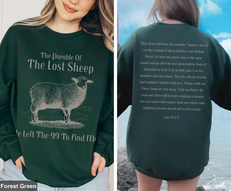 The Parable Of The Lost Sheep Sweatshirt Luke 15:3-7 Bible Scriptures Sweatshirt Trendy Christian Graphic Sweatshirt Faith Graduation Gifts  T-shirt, sweater and Hoodie